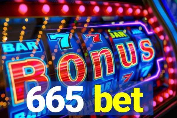 665 bet